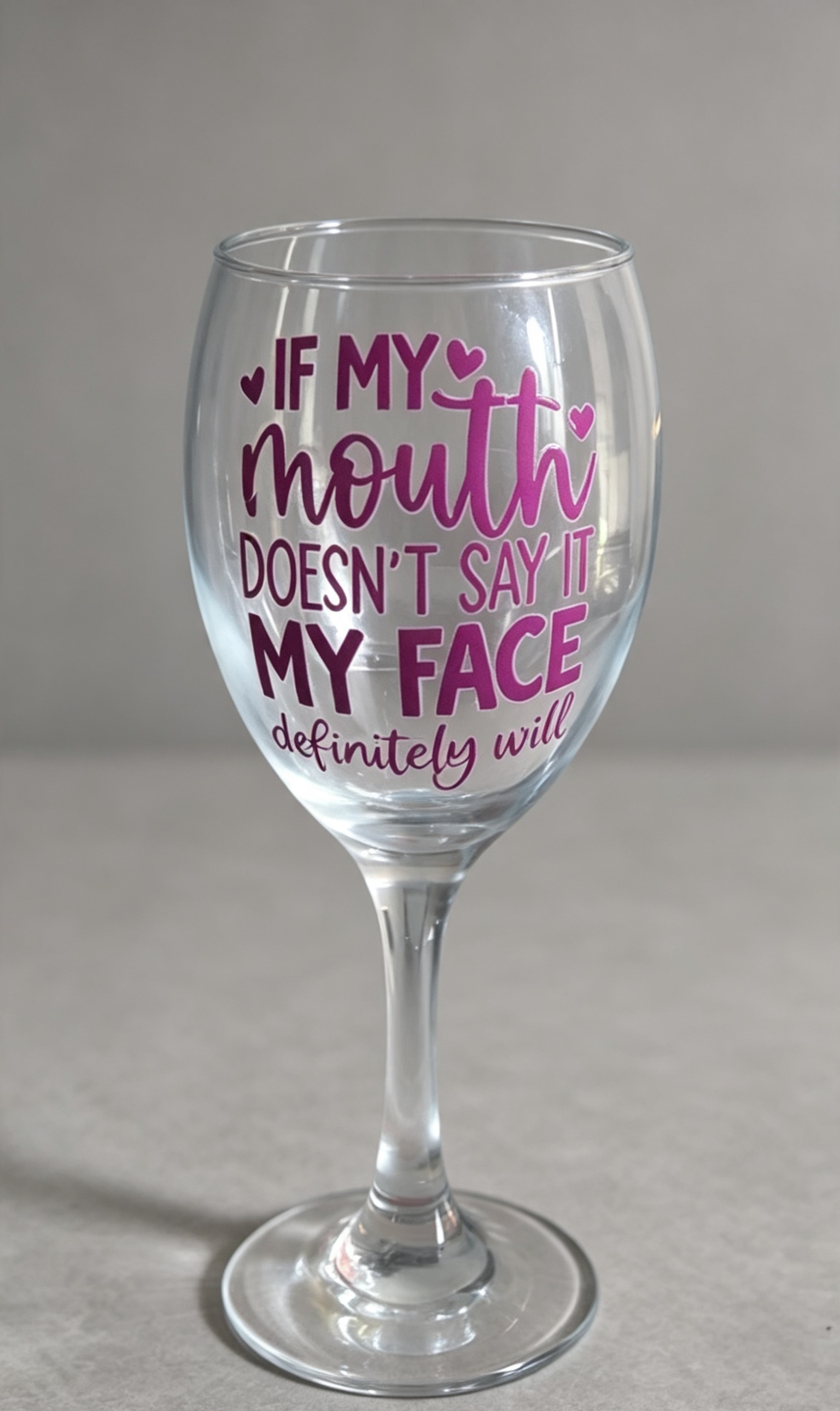 If My Mouth Doesn't Say It, My Face Will | Funny Wine Glass | Sarcastic Stemless Wine Glass | Novelty Gift for Her | Birthday Gift | Best Friend Gift