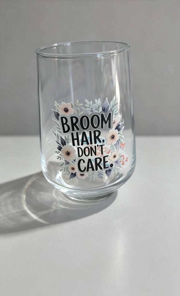 Broom Hair, Don't Care Floral Glass Cup