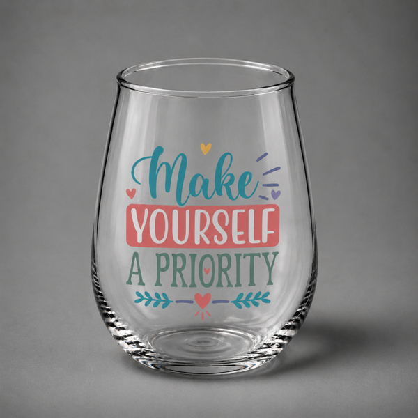 Make Yourself A Priority – Affirmation Glass