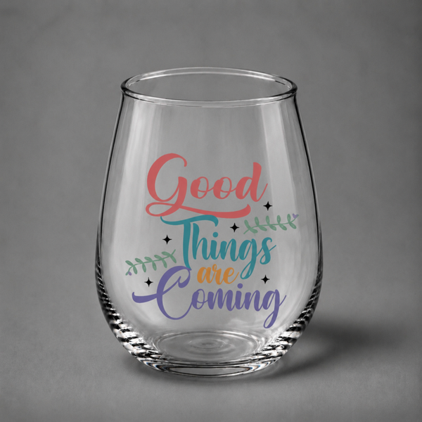 Good Things Are Coming – Optimism Glass