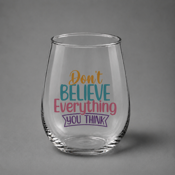 Don't Believe Everything You Think – Mindful glass