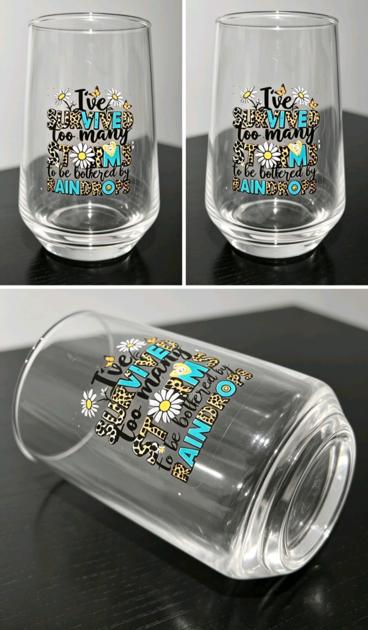 I've Survived Too Many Storms" Stemless Glass