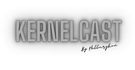 kernelcast