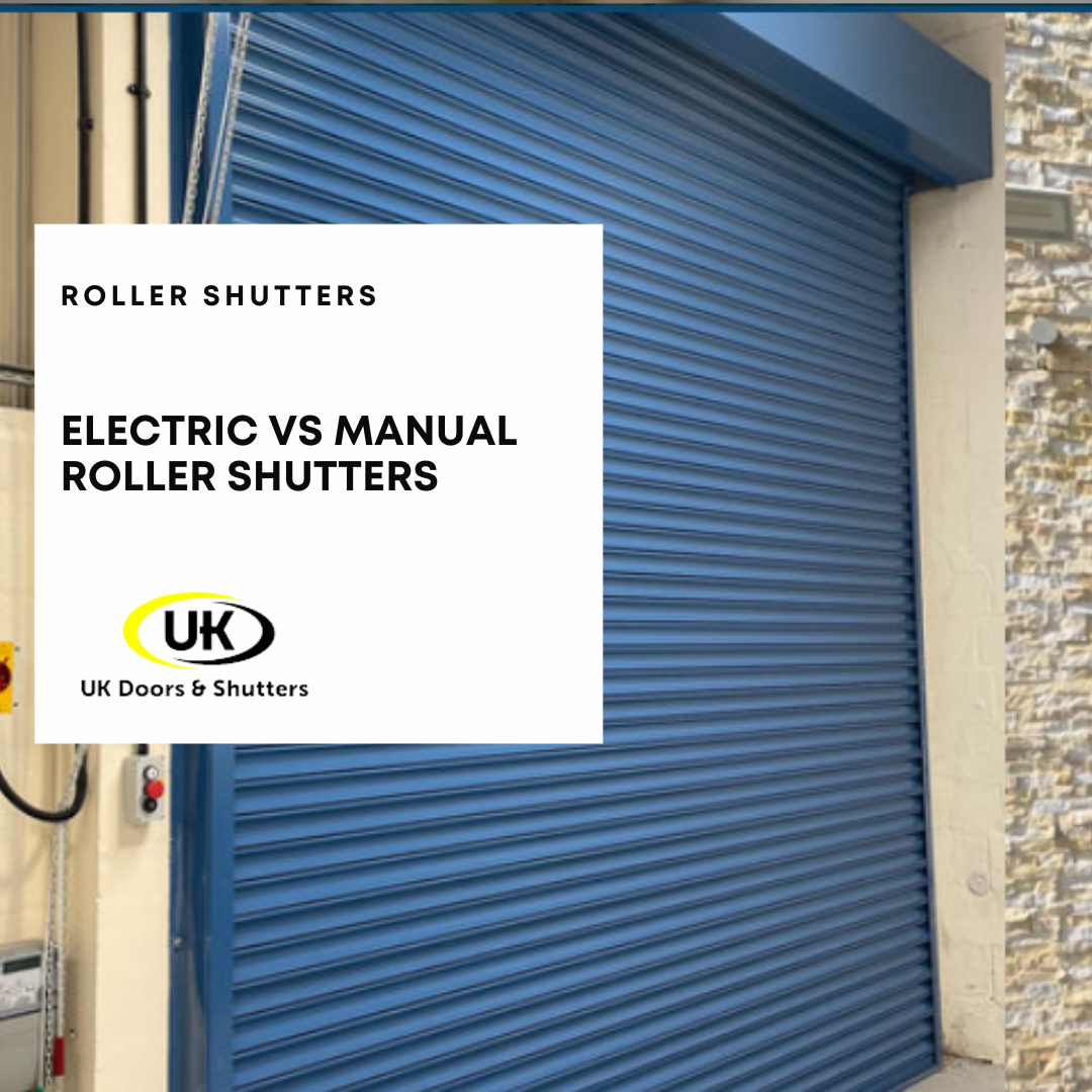 Fsm Shutter Electric vs Manual Roller Shutters | UK Doors & Shutters