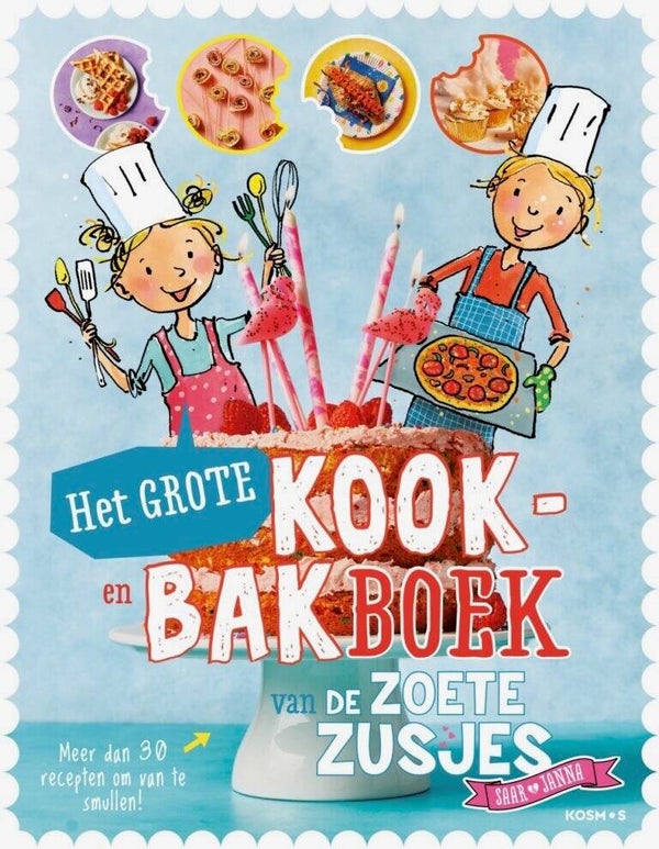 Het grote kook en bakboek van de zoete zusjes = Hanneke de Zoete