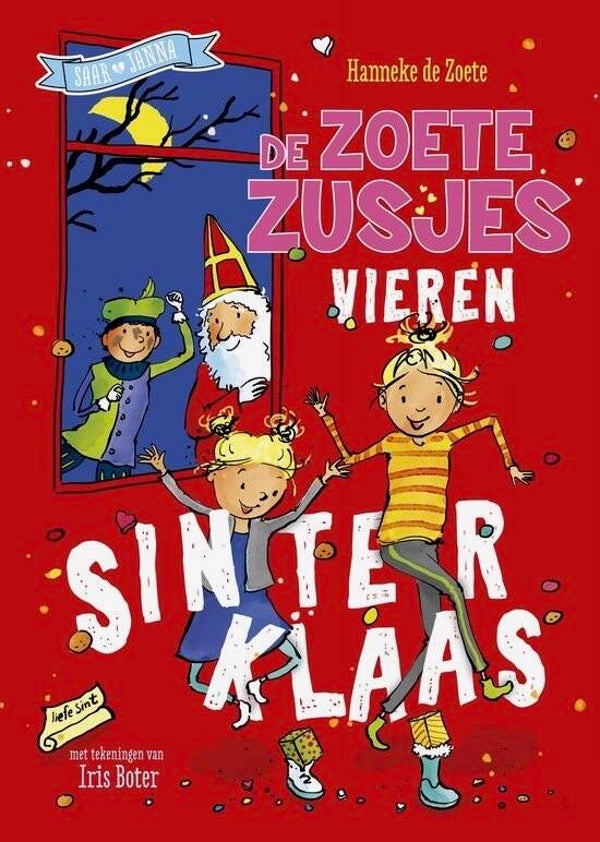 De zoete zusjes vieren sinterklaas - Hanneke de Zoete