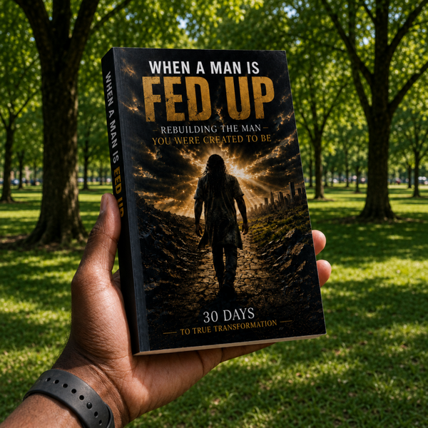 When a Man Is Fed Up: Rebuilding the Man You Were Created to Be (Paperback)