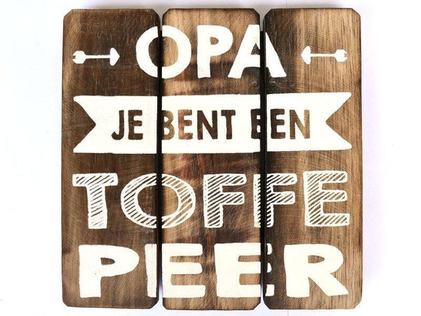 Tekstbord 20x20 cm "opa toffe peer"
