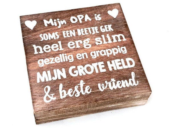 Staand houten bordje "mijn opa is..."