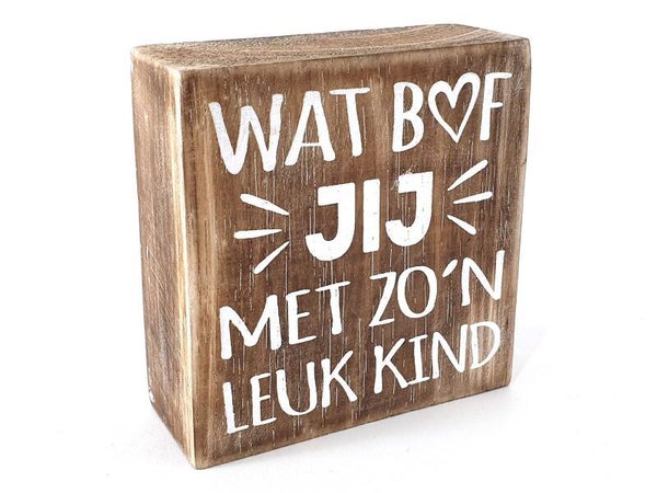 Tekstblok 10x10cm wat bof jij natural