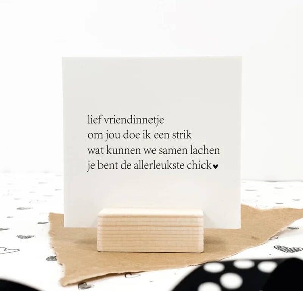 Quote blockie | Lief vriendinnetje, om jou doe ik een strik!