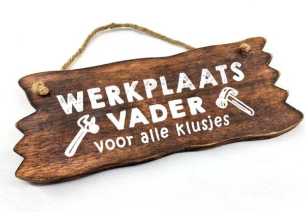 Bordje hangend 12x30 cm "werkplaats vader"