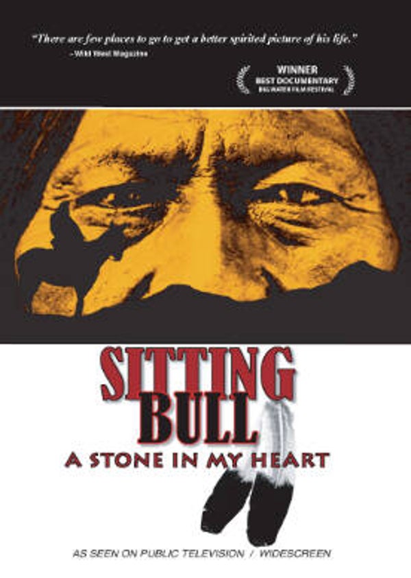 SITTING BULL: A STONE IN MY HEART