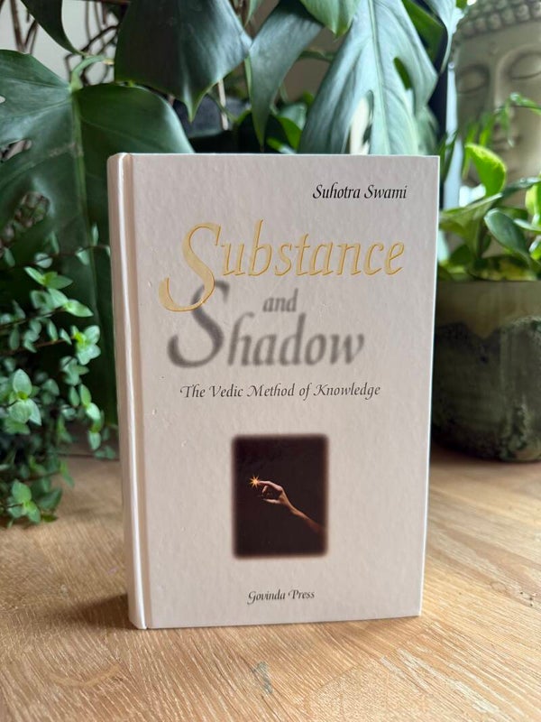 Substance and Shadow: The Vedic Method of Knowledge