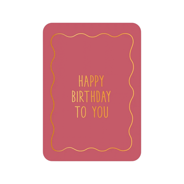 Kaart Happy Birthday To You (met goudfolie)