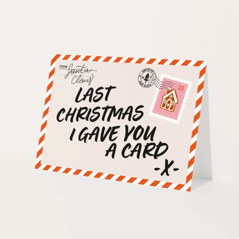 Kerstkaart Last Christmas I Gave You A Card
