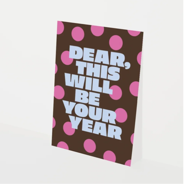 Kaart Dear This Will Be Your Year