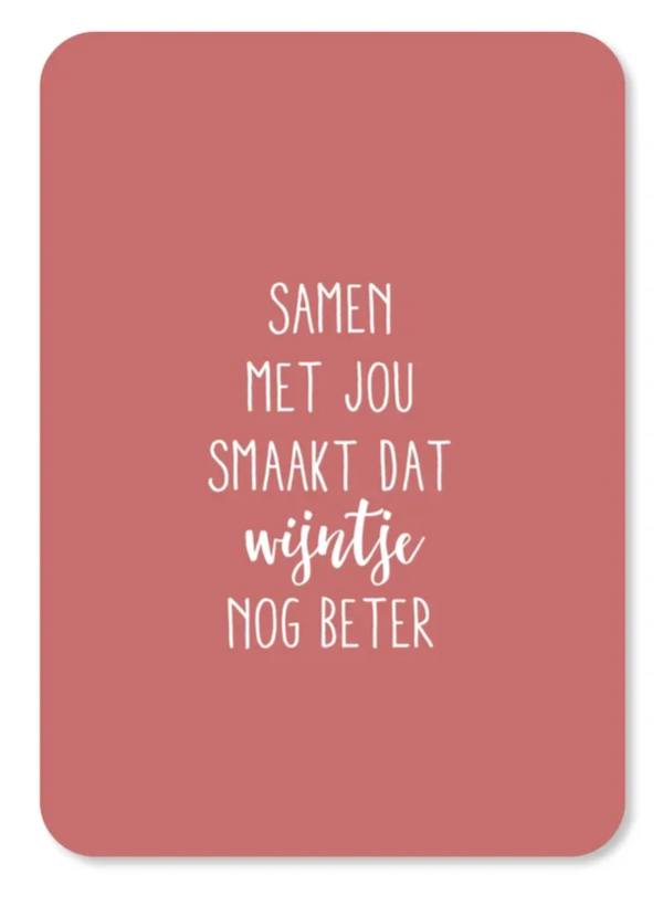 Kaart Samen met jou smaakt dat wijntje nog beter