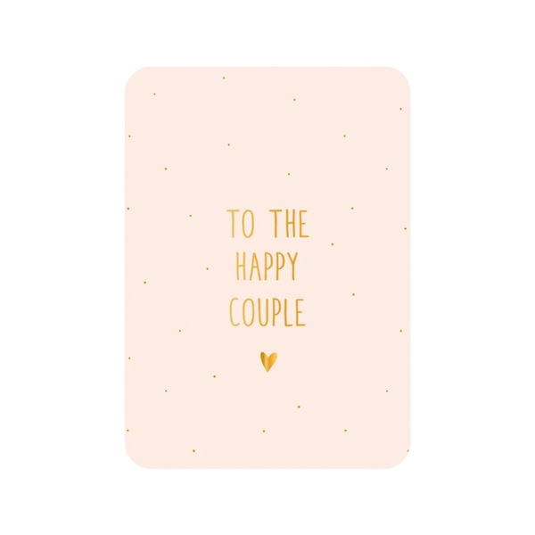 Kaart To The Happy Couple (met goudfolie)