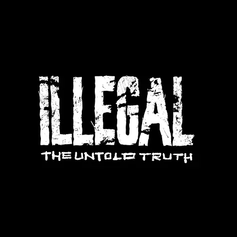 Illegal – The Untold Truth CD