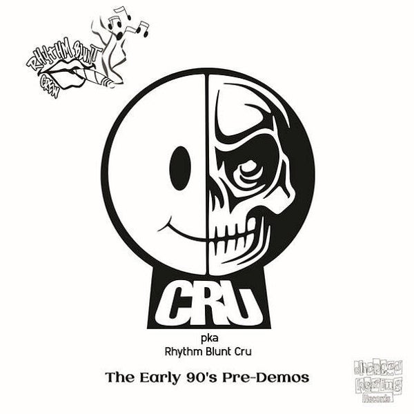 Cru p.ka. Rhythm Blunt Cru – The Early 90’s Pre-Demos EP
