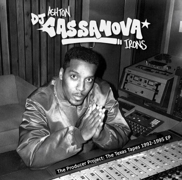 Ashton “DJ Cassanova” Irons – The Texas Tapes 1992-1995 EP CD