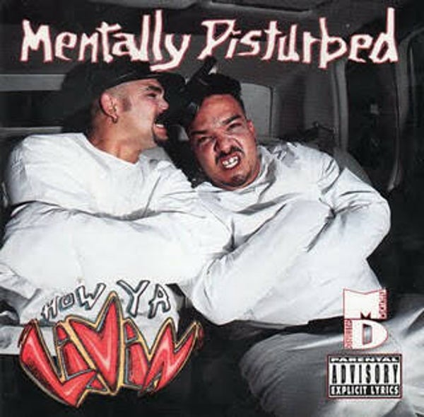 Mentally Disturbed ‎– How Ya Livin' CD
