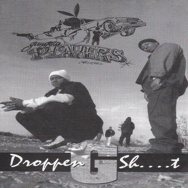 Gangsta Players – Droppen G Sh....t CD (2011 Reissue)