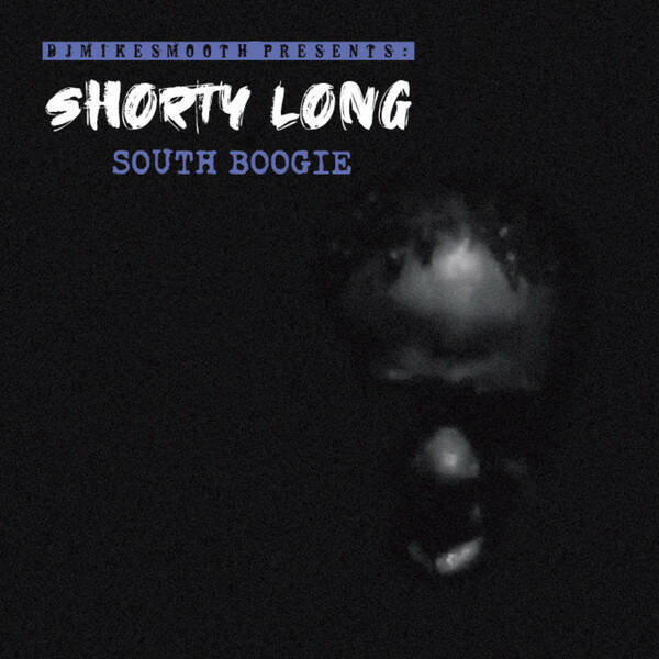 Shorty Long - South Boogie CD