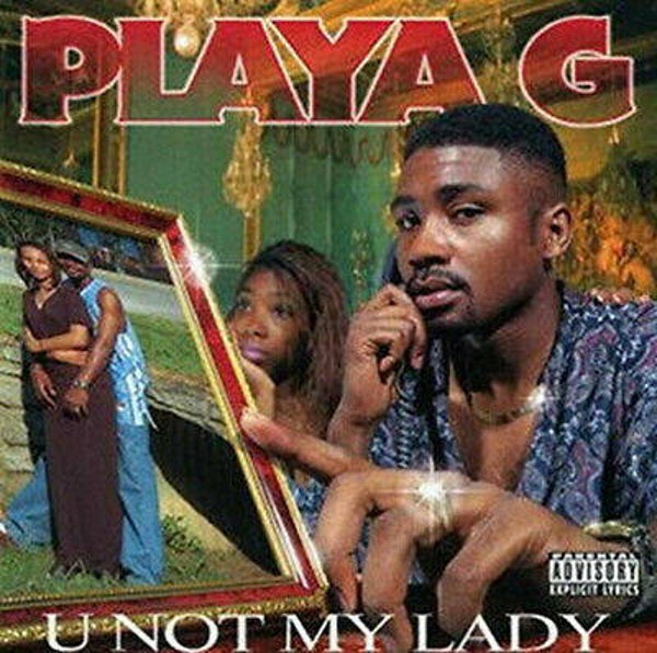 Playa G ‎– U Not My Lady CD