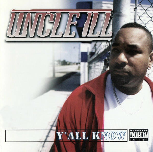 Uncle ILL ‎– Y' All Know CD