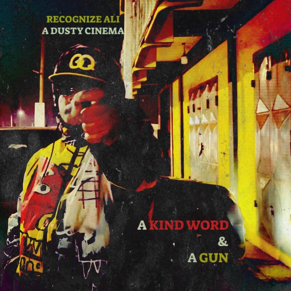 Recognize Ali x A Dusty Cinema - A Kind Word & A Gun CD-R