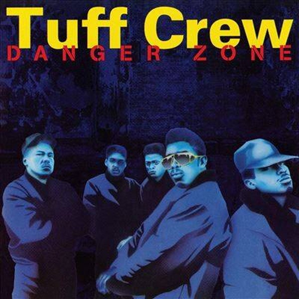 Tuff Crew – Danger Zone LP