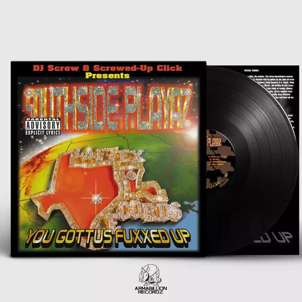 DJ Screw & Screwed-Up Click Presents Southside Playaz – You Gottus Fuxxed Up 2xLP