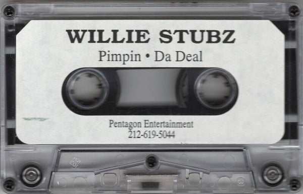Willie Stubz – Pimpin / Da Deal Cassette