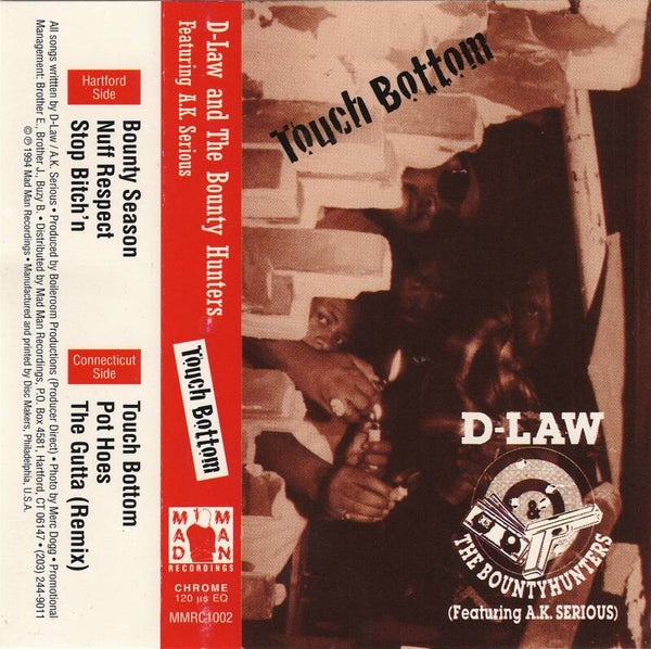 D-Law And The Bounty Hunters Featuring A.K. Serious – Touch Bottom EP Cassette