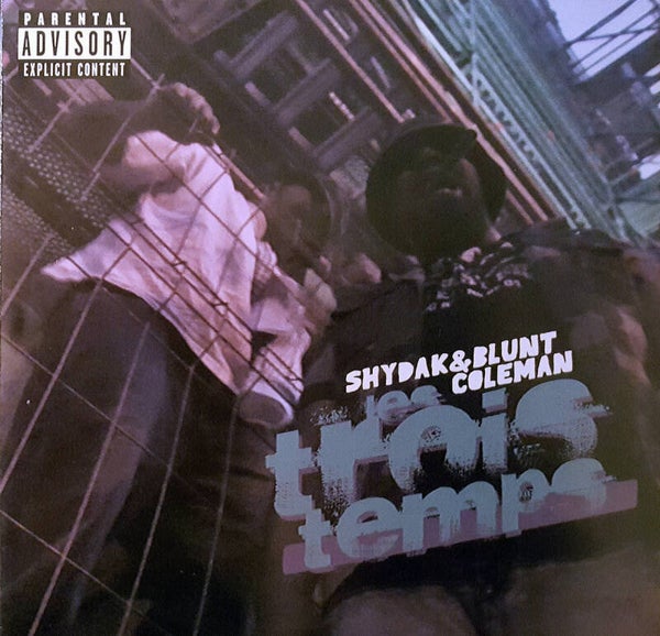 Shydak & Blunt Coleman – Les Trois Temps CD