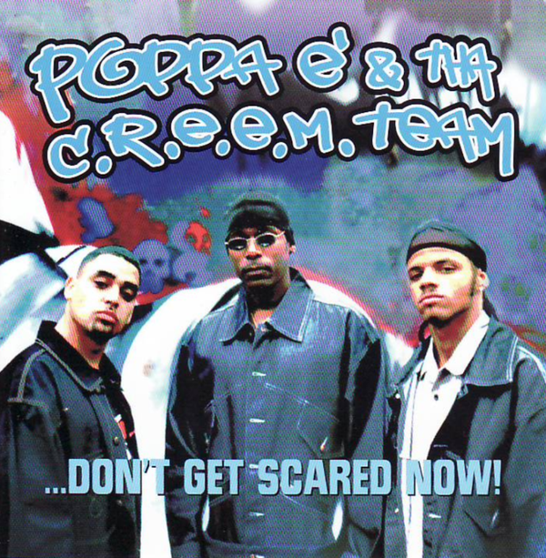 Poppa E' & Tha C.r.e.e.m. Team - ...Don't Get Scared Now! CD (OG COPIES)