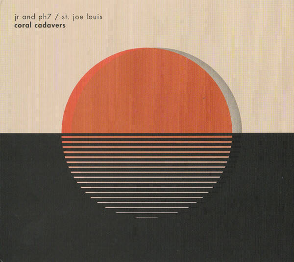 JR And PH7 / St. Joe Louis – Coral Cadavers CD