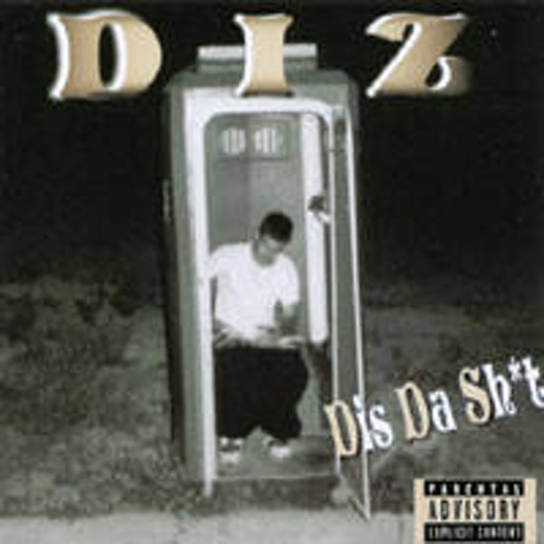 Diz ‎– Dis Da Sh*t CD