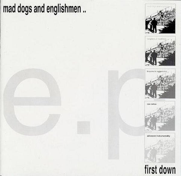 First Down – Mad Dogs And Englishmen.. E.P. CD