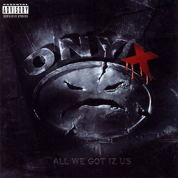 Onyx – All We Got Iz Us CD