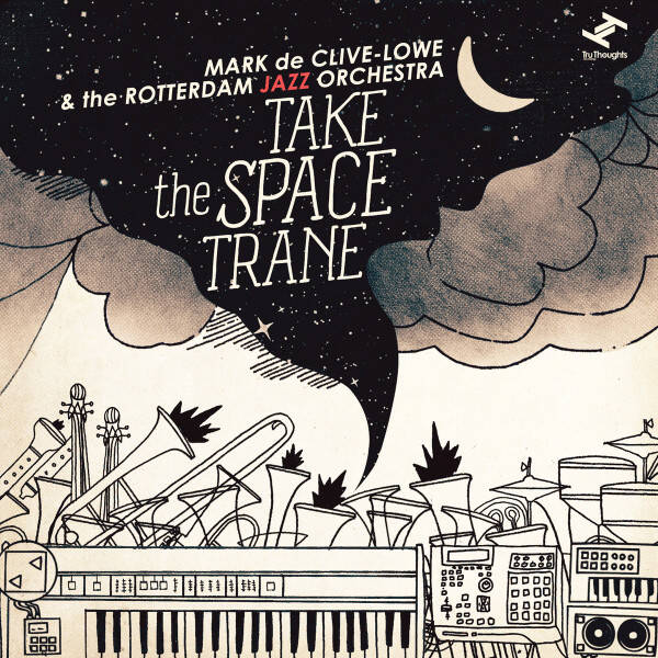 Mark De Clive-Lowe & The Rotterdam Jazz Orchestra – Take The Space Trane CD