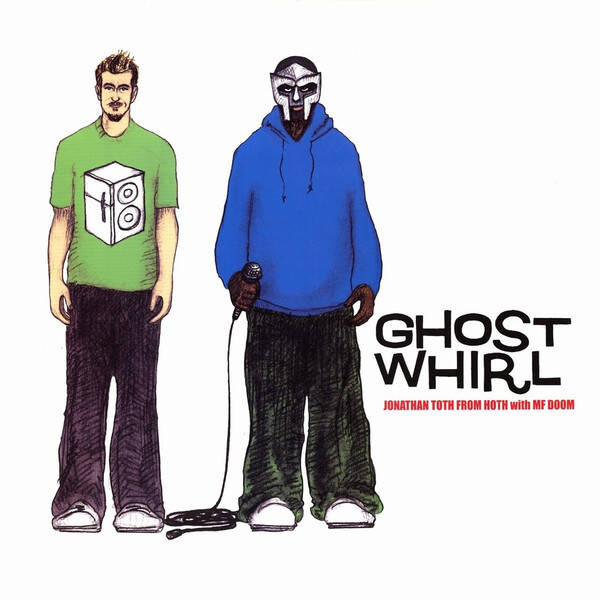 Jonathan Toth from Hoth with MF Doom – Ghostwhirl 12"
