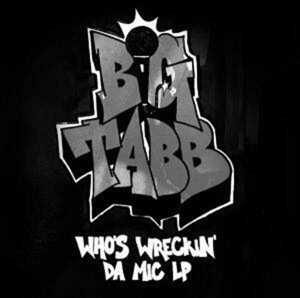 Big Tabb – Who’s Wreckin the Mic CD