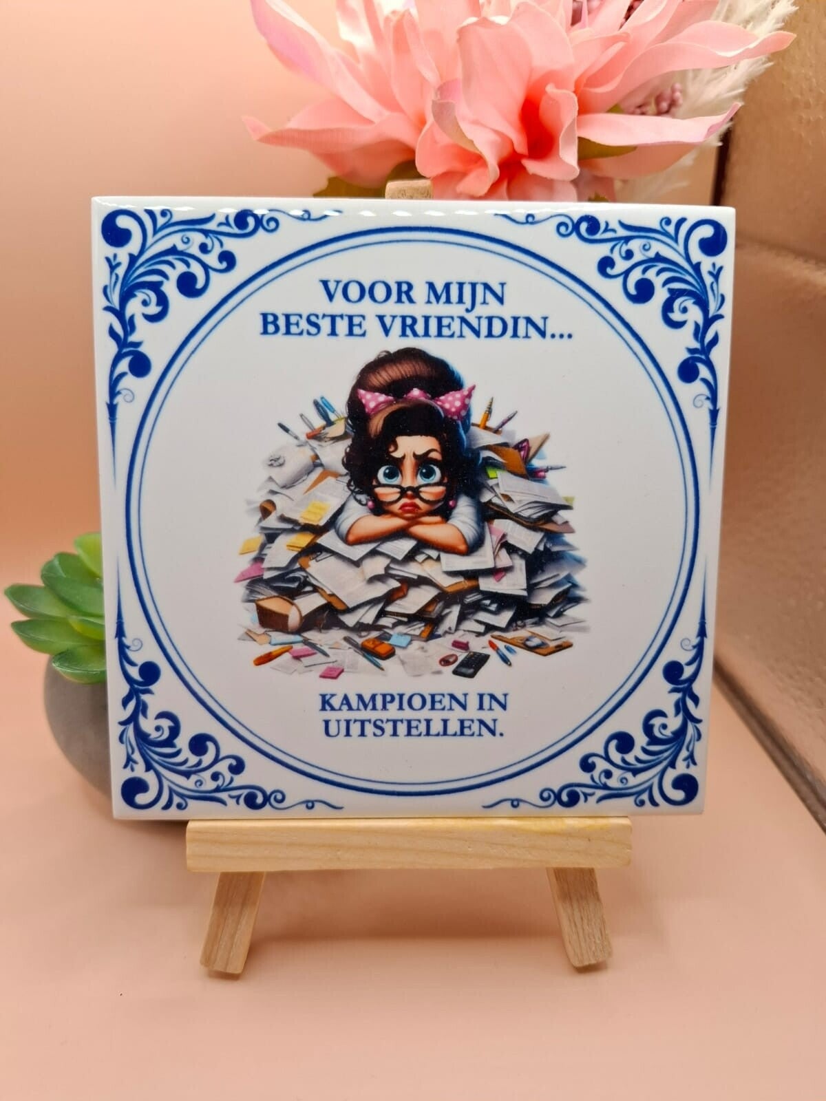 Delfts blauw tegeltje - Voor mijn beste vriendin – Kampioen in uitstellen