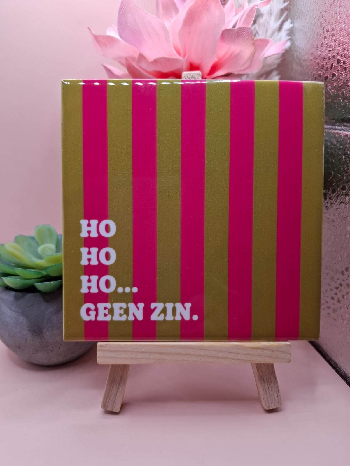 Kerst tegeltje - Ho Ho Ho Geen zin