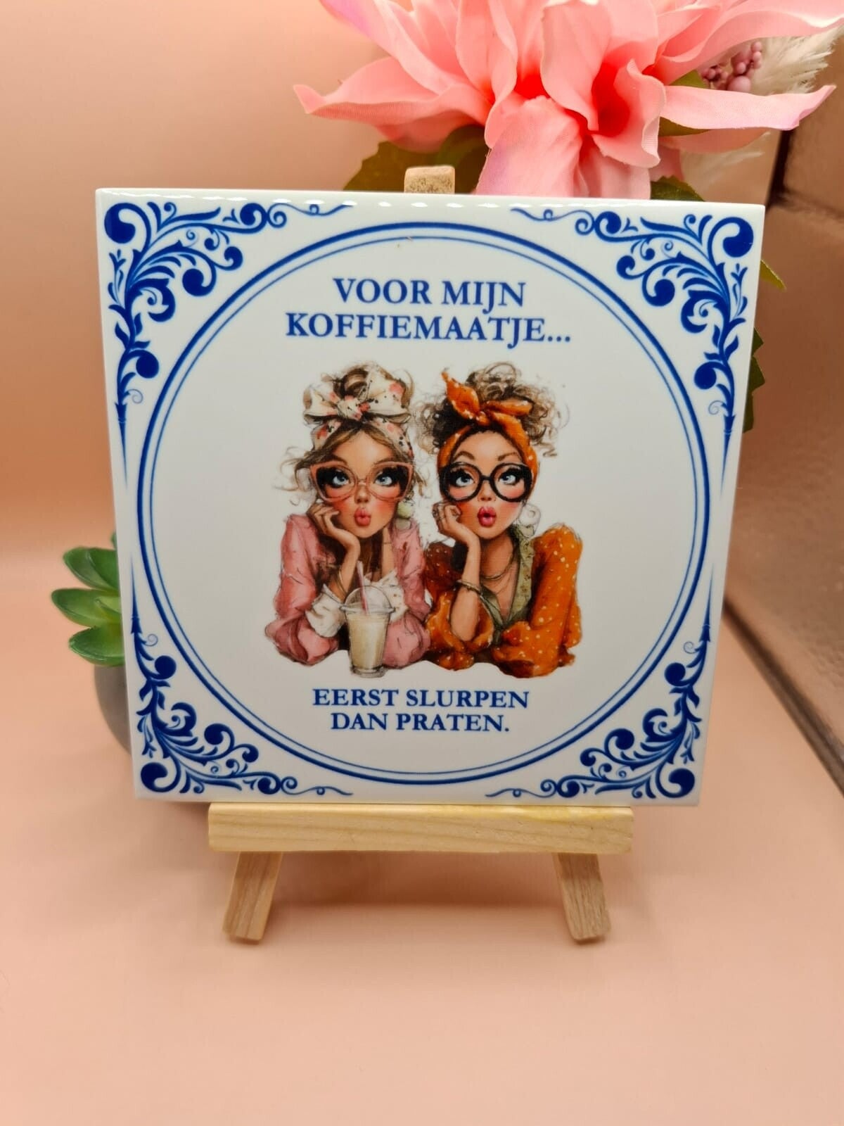 Delfts blauw tegeltje - Voor mijn koffiemaatje – Eerst slurpen dan praten
