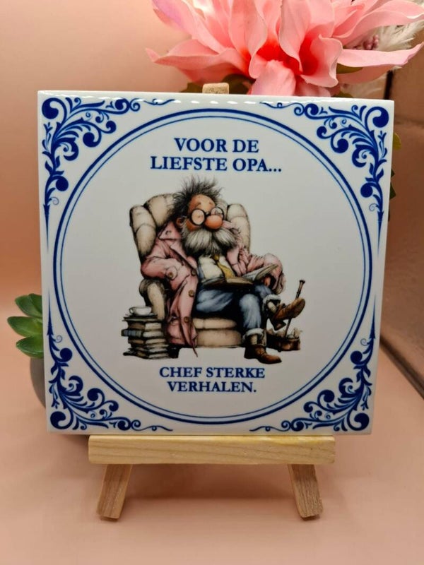 Delfts blauw tegeltje - Voor de liefste opa – Chef sterke verhalen