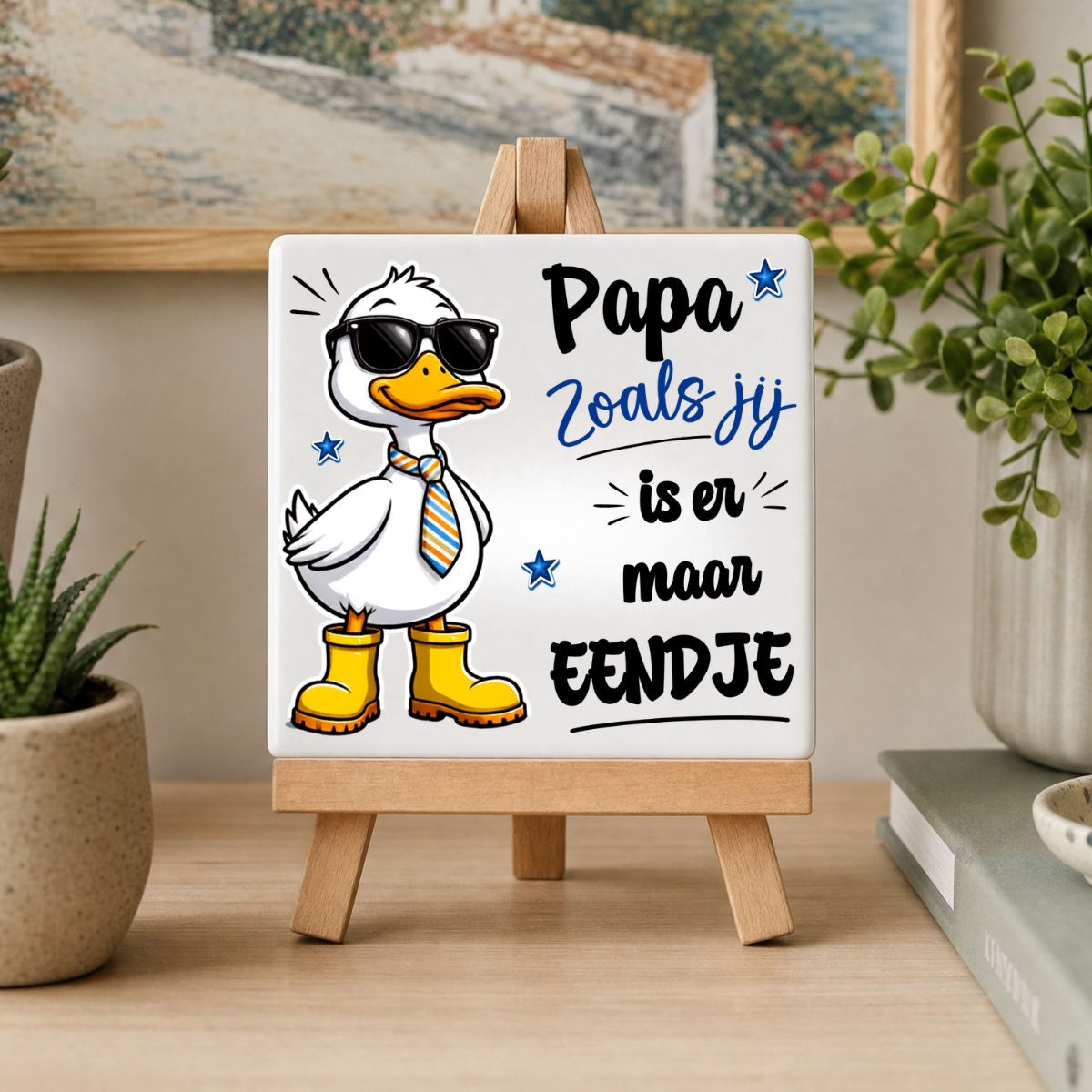 Tegeltje - Papa zoals jij is er maar eendje
